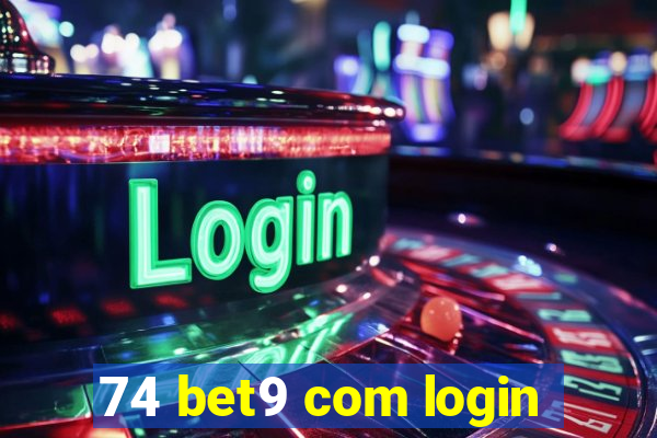 74 bet9 com login